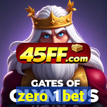 zero 1 bet